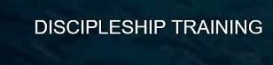 DISCIPLESHIP TRAINING